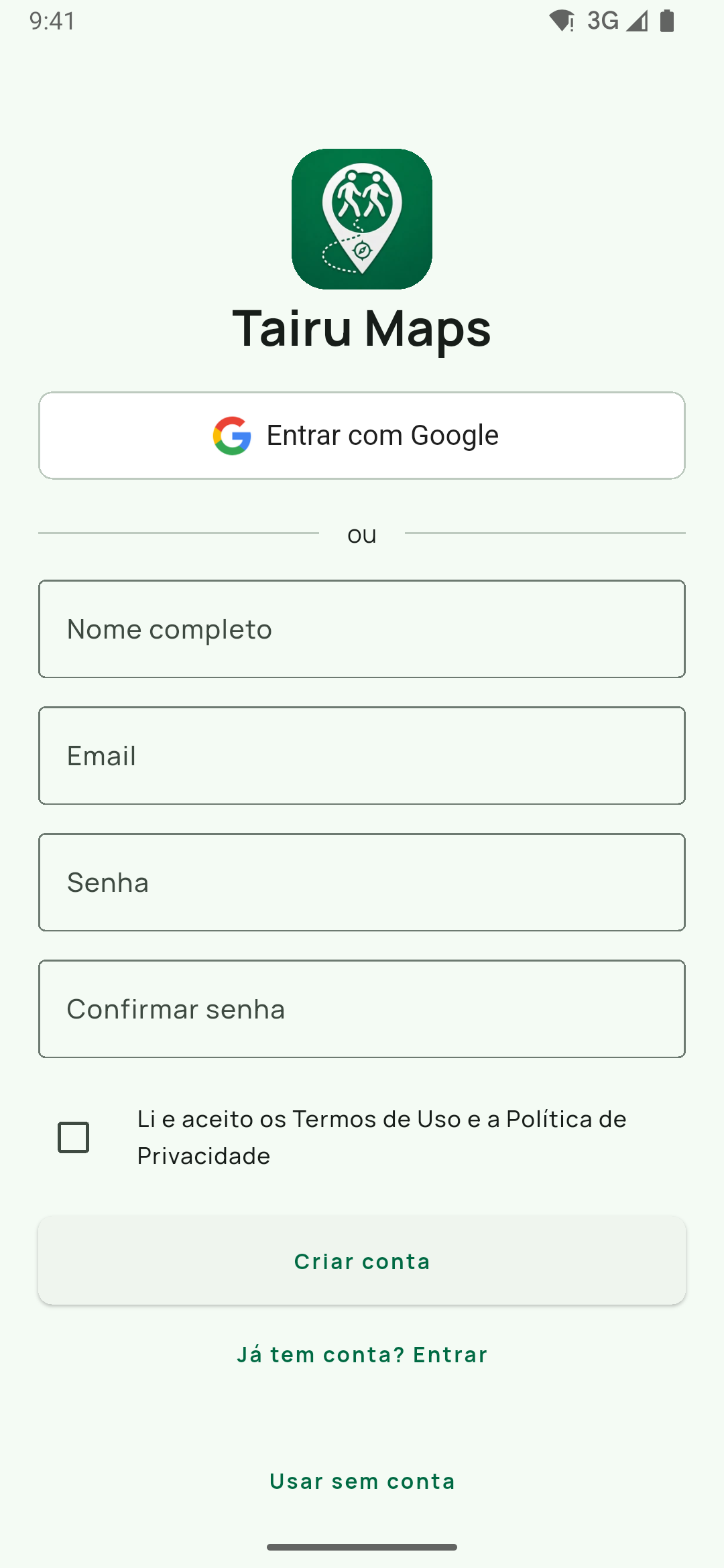 Cadastro por e-mail, aberto por Não tem conta? Criar conta: Nome completo, Email, Senha, Confirmar senha, a caixa Li e aceito os Termos de Uso e a Política de Privacidade e o botão